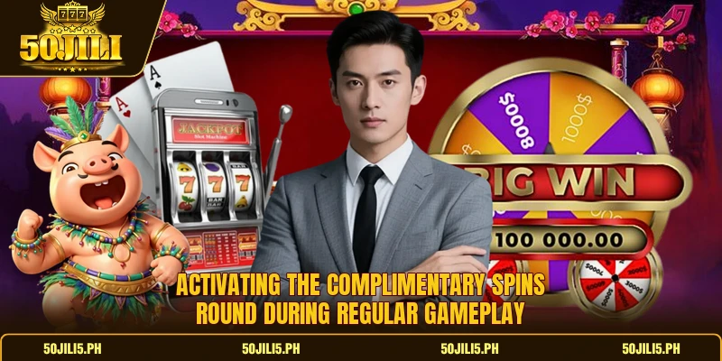 Activating the complimentary spins round during regular gameplay