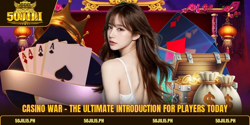 Casino War - The Ultimate Introduction For Players Today