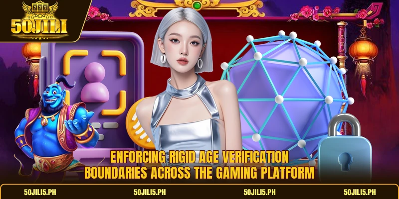 Enforcing rigid age verification boundaries across the gaming platform Enforcing rigid age verification boundaries across the gaming platform
