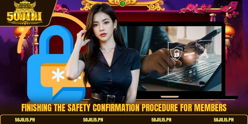 Finishing the safety confirmation procedure for members Finishing the safety confirmation procedure for members