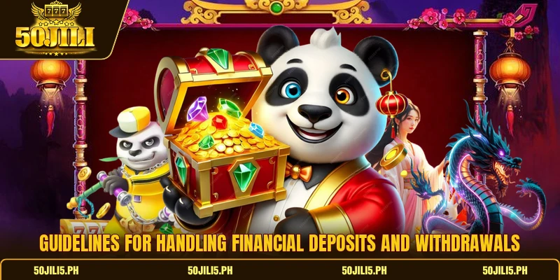 Guidelines for handling financial deposits and withdrawals