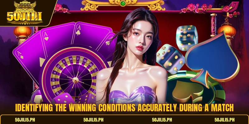 Identifying the winning conditions accurately during a match Identifying the winning conditions accurately during a match