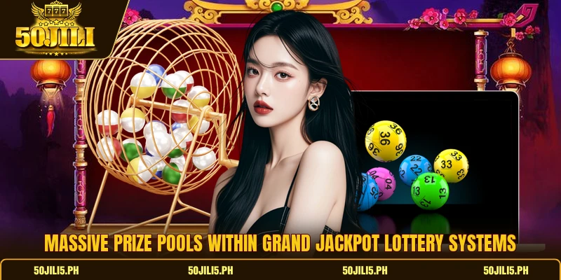 Massive prize pools within grand jackpot lottery systems