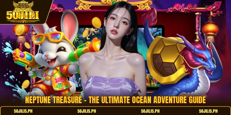 Neptune Treasure - The Ultimate Ocean Adventure Guide
