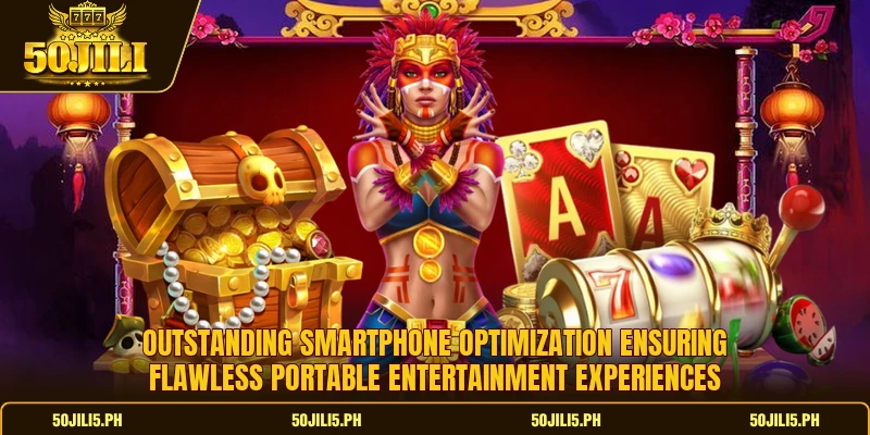 Outstanding smartphone optimization ensuring flawless portable entertainment experiences Outstanding smartphone optimization ensuring flawless portable entertainment experiences