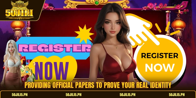 Providing official papers to prove your real identity Providing official papers to prove your real identity