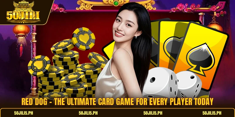 Red Dog - The Ultimate Card Game For Every Player Today