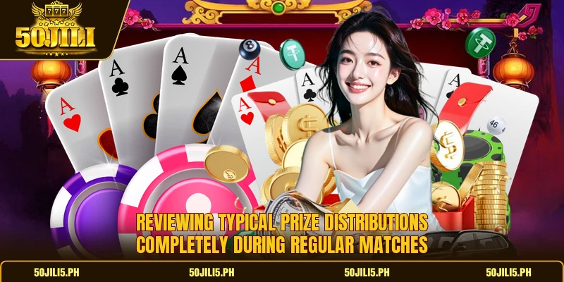 Reviewing typical prize distributions completely during regular matches