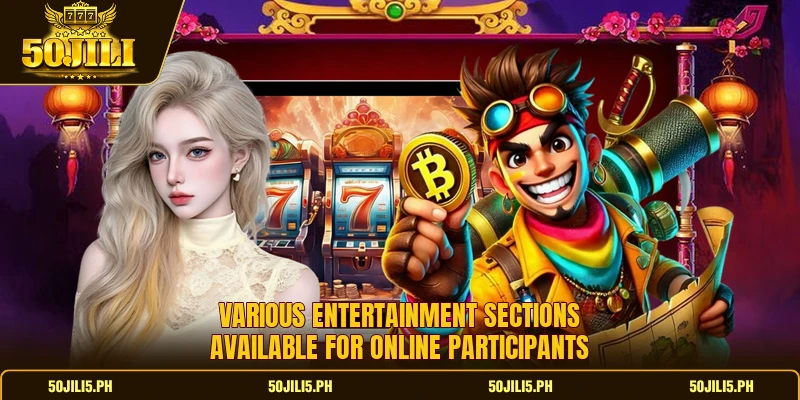 Various entertainment sections available for online participants